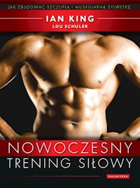 Nowoczesny trening siłowy - King Ian, Schuler Lou - książka