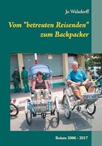 Vom "betreuten Reisenden" zum Backpacker - Jo Walsdorff - ebook