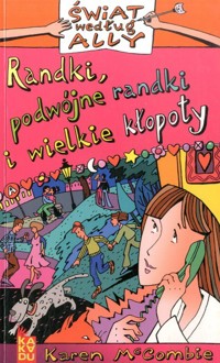 Randki, podwójne randki i wielkie kłopoty - McCombie Karen - ebook