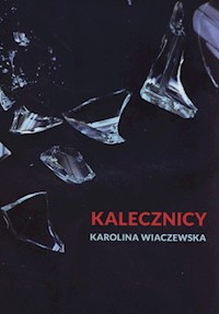 Kalecznicy - Wiaczewska Karolina - książka