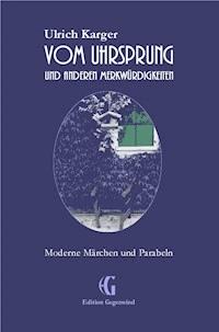 Vom Uhrsprung und anderen Merkwürdigkeiten - Ulrich Karger - ebook