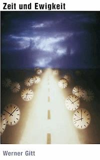 Zeit und Ewigkeit - Gitt Werner - ebook