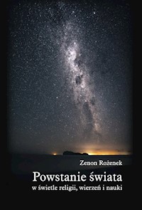 Powstanie świata w świetle religii, wierzeń i nauki - Rożenek Zenon - ebook