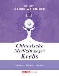 Chinesische Medizin gegen Krebs - Weidinger Georg - ebook