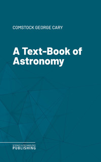 A Text-Book of Astronomy - George Cary Comstock - ebook