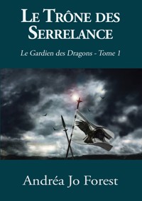 Le Trône des Serrelance - Andréa Jo Forest - ebook