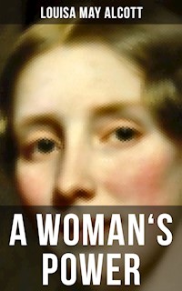 A WOMAN'S POWER - Louisa May Alcott - ebook