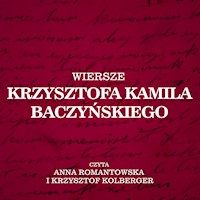 Wiersze Krzysztofa Kamila Baczyńskiego - Krzysztof Kamil Baczyński - audiobook