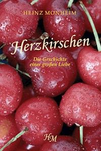 Herzkirschen - Heinz Monheim - ebook