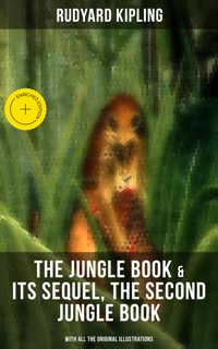 The Jungle Book & Its Sequel, The Second Jungle Book (With All the Original Illustrations) - Rudyard Kipling - ebook