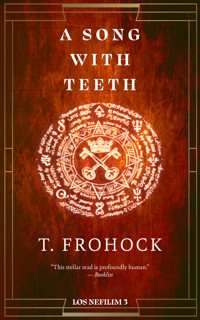 A Song With Teeth - T. Frohock - ebook
