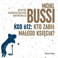 Kod 612: Kto zabił Małego Księcia? - Michel Bussi - ebook + audiobook + książka