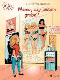 K jak Klara 14 - Mamo, czy jestem gruba? - Line Kyed Knudsen - ebook + audiobook