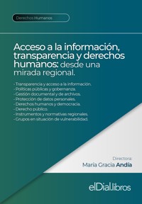 Acceso a la información, transparencia y derechos humanos: desde una mirada regional - María Gracia Andía - ebook