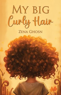 My Big Curly Hair - Zena Ghosn - ebook