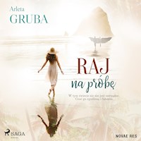 Raj na próbę - Arleta Gruba - ebook + audiobook
