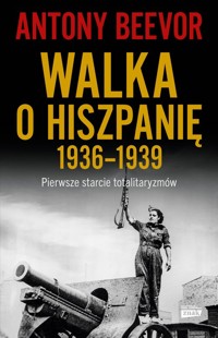 Walka o Hiszpanię 1936-1939 - Antony Beevor - książka