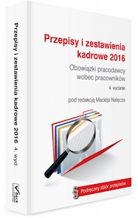 Przepisy i zestawienia kadrowe 2016 Obowiązki pracodawcy wobec pracownika -  - książka