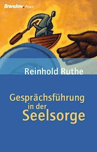 Gesprächsführung in der Seelsorge - Reinhold Ruthe - ebook