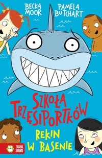 Szkoła Trzęsiportków. Rekin w basenie - Butchart Pamela - książka