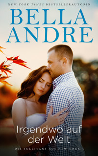 Irgendwo auf der Welt - Bella Andre - ebook