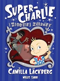 Super-Charlie i złodziej zabawek - Lackberg Camilla - książka