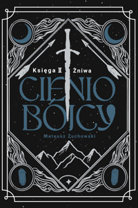 Żniwa. Cieniobójcy. Księga 2 - Mateusz Żuchowski - książka