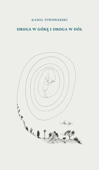 Droga w górę i droga w dół - Piwowarski Kamil - książka