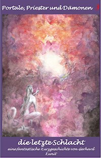 Die letzte Schlacht - Gerhard Kunit - ebook