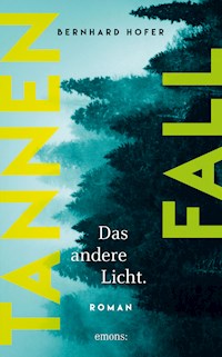 Tannenfall. Das andere Licht - Bernhard Hofer - ebook