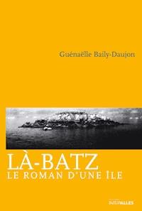 Là-Batz - Guénaëlle Baily-Daujon - ebook