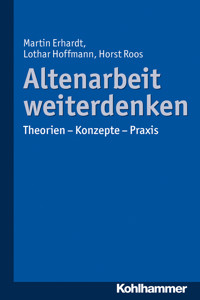Altenarbeit weiterdenken - Martin Erhardt - ebook