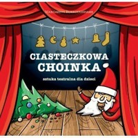 Ciasteczkowa choinka – sztuka teatralna dla dzieci - Margarett Borroughdame - książka