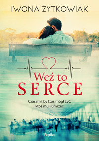 Weź to serce - Iwona Żytkowiak - ebook + książka