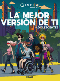 La mejor versión de ti. Adolescentes - Gisela Méndez - ebook