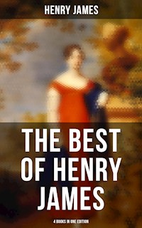 The Best of Henry James (4 Books in One Edition) - Henry James - ebook