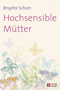 Hochsensible Mütter - Brigitte Schorr - ebook