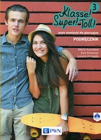 Klasse!Super!Toll! 3 Podręcznik + CD - Kozubska Marta, Krawczyk Ewa, Zastąpiło Lucyna - książka