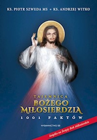 Tajemnica Bożego Miłosierdzia - Szweda Piotr ks, Witko Andrzej ks - książka
