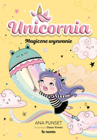 Unicornia. Magiczne wyzwanie - Ana Punset - ebook + książka