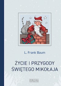 Życie i przygody Świętego Mikołaja - L. Frank Baum - ebook