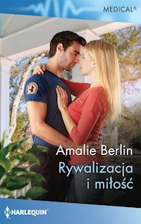 Rywalizacja i miłość (Medical) - Berlin Amalie - ebook