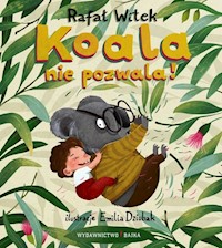 Koala nie pozwala! - Rafał Witek - książka