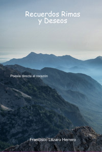 Recuerdos Rimas Y Deseos - Francisco Lázaro Herrero - ebook