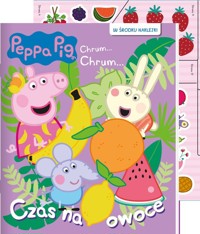 Peppa Pig Chrum chrum 89 Czas na owoce -  - książka