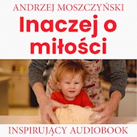 Inaczej o miłości - Andrzej Moszczyński - ebook + audiobook + książka