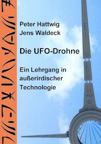 Die UFO-Drohne - Peter Hattwig - ebook