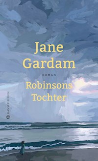 Robinsons Tochter - Jane Gardam - ebook