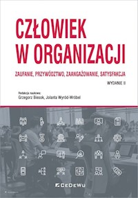 Człowiek w organizacji Zaufanie przywództwo zaangażowanie satysfakcja -  - książka