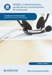 Administración y gestión de las comunicaciones de la dirección. ADGG0108 - María José Sorlózano González - ebook